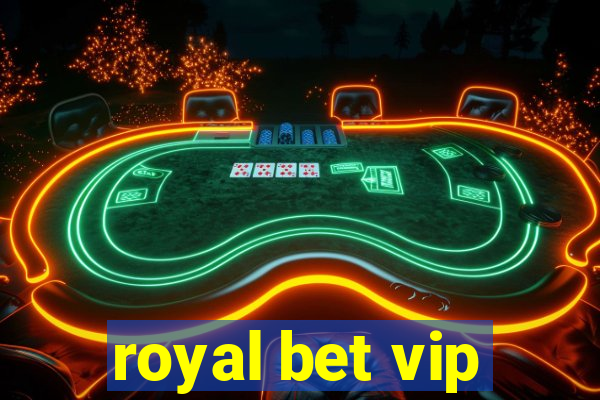 royal bet vip